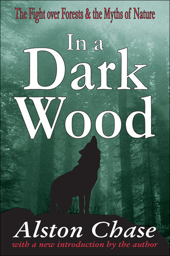 In a Dark Wood: A Critical History of the Fight Over Forests