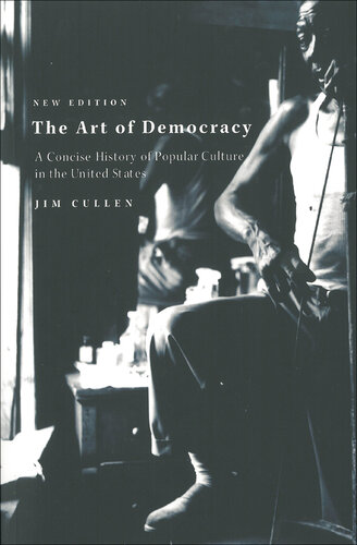 The Art of Democracy: A Concise History of Popular Culture in the United States