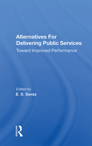 Alternatives for Delivering Public Services: Toward Improved Performance