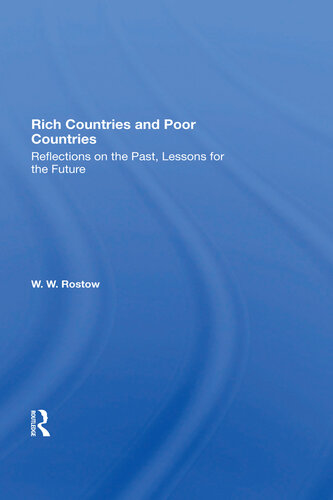 Rich Countries and Poor Countries: Reflections on the Past, Lessons for the Future