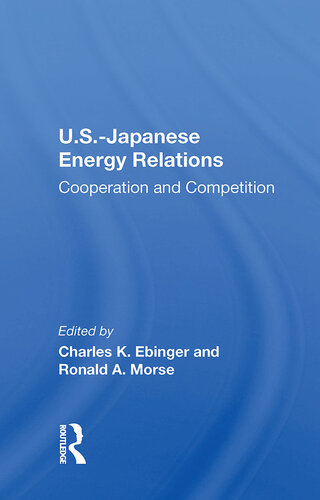 U.s.-japanese Energy Relations: Cooperation and Competition