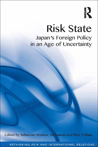 Risk State: Japan's Foreign Policy in an Age of Uncertainty