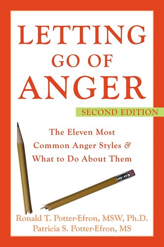 Letting Go of Anger: The Eleven Most Common Anger Styles and What to Do about Them: The Eleven Most Common Anger Styles and What to Do about Them