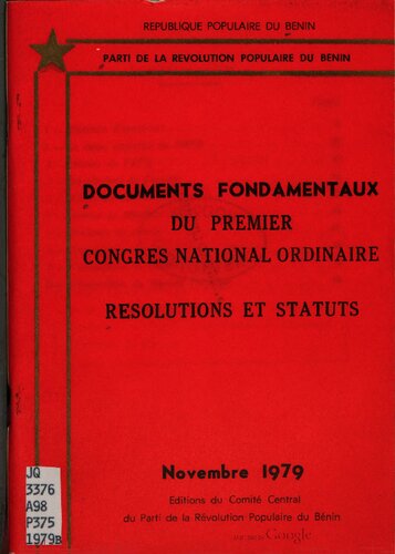 Parti de la révolution populaire du Bénin. Documents fondamentaux du premier Congrés national ordinairé. Resolutions et statuts. Novembre 1979