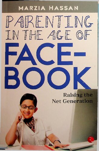 Parenting in the Age of FACEBOOK - Raising the Net Generation