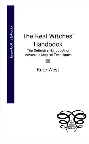The Real Witches' Handbook: A Complete Introduction to the Craft for Both Young and Old