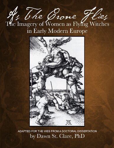 As the Crone Flies: The Imagery of Women as Flying Witches in Early Modern Europe