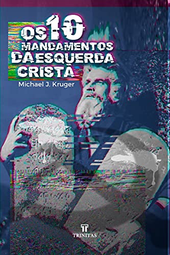 Os 10 Mandamentos da Esquerda Cristã