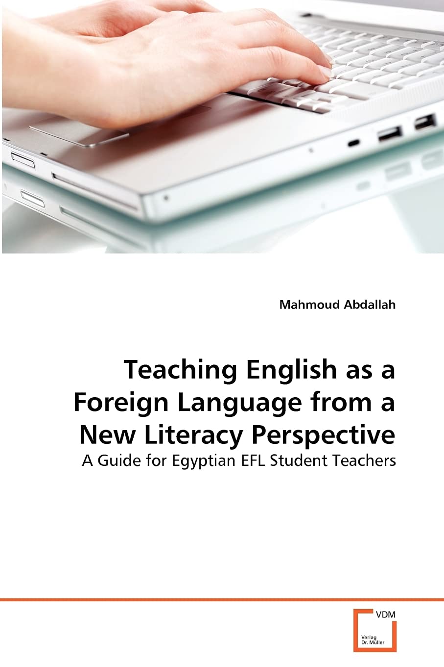 Teaching English as a Foreign Language from a New Literacy Perspective: A Guide for Egyptian EFL Student Teachers