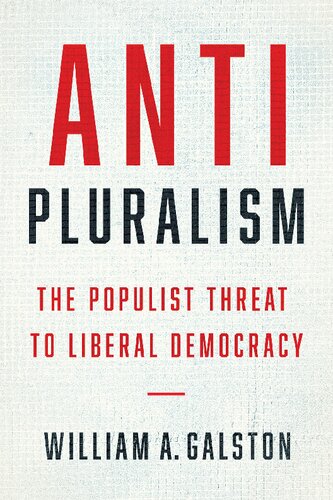 Anti-Pluralism: The Populist Threat To Liberal Democracy