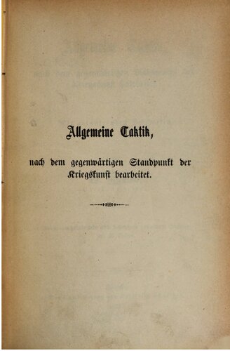 Allgemeine Taktik, nach dem gegenwärtigen Standpunkt der Kriegskunst bearbeitet