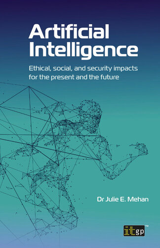 Artificial intelligence : ethical, social and security impacts for the present and the future