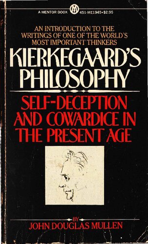 Kierkegaard's Philosophy: Self Deception and Cowardice in the Present Age
