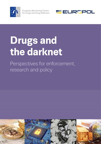Drugs and the Darknet: Perspectives for Enforcement, Research and Policy