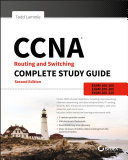 CCNA Routing and Switching Complete Study Guide: Exam 100-105, Exam 200-105, Exam 200-125