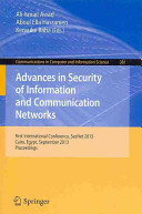 Advances in Security of Information and Communication Networks: First International Conference, SecNet 2013, Cairo, Egypt, September 3-5, 2013. Proceedings