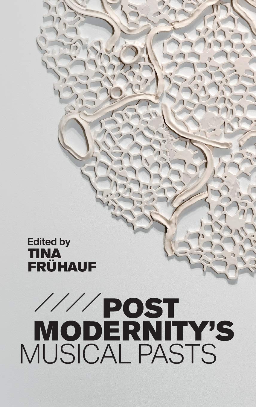 Postmodernity's Musical Pasts