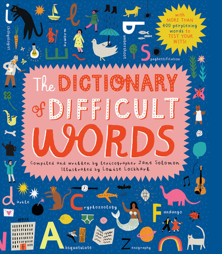 The Dictionary of Difficult Words: with More Than 400 Perplexing Words to Test Your Wits!