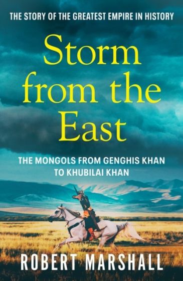 Storm from the East: From Genghis Khan to Khubilai Khan