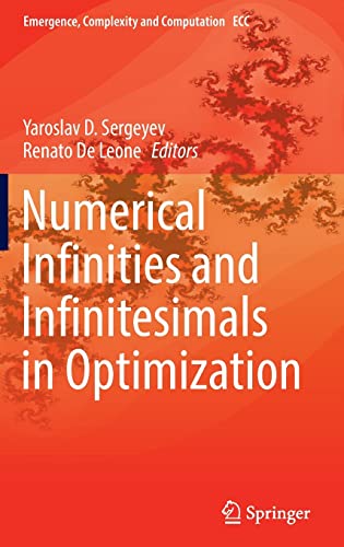 Numerical Infinities and Infinitesimals in Optimization (Emergence, Complexity and Computation, 43)