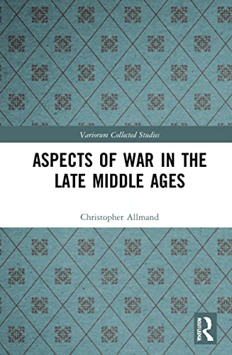 Aspects of War in the Late Middle Ages