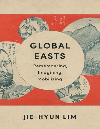 Global Easts : remembering, imagining, mobilizing