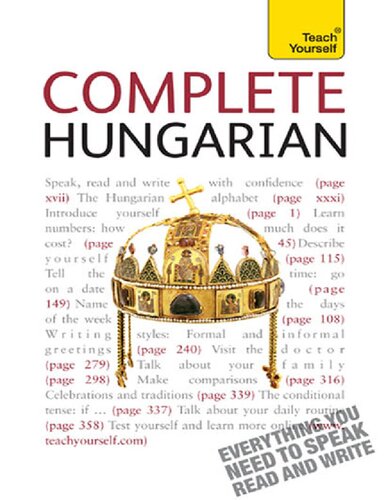 Complete Hungarian Beginner to Intermediate Book and Audio Course_ Learn to read, write, speak