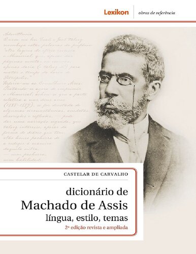 Dicionário de Machado de Assis : língua, estilo, temas