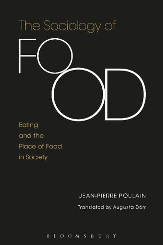 The Sociology Of Food: Eating And The Place Of Food In Society