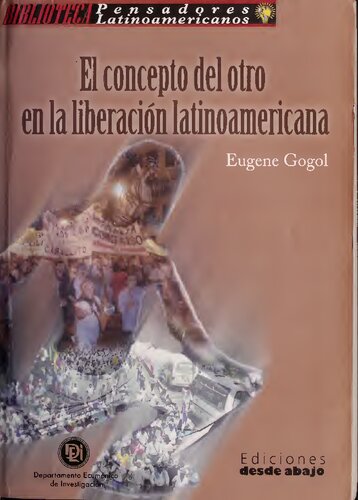 El concepto del otro en la liberación latinoamericana. La fusión del pensamiento filosófico emancipador y las revueltas sociales