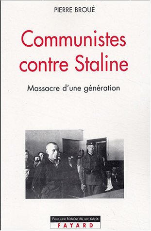 Communistes contre Staline: Massacre d'une génération