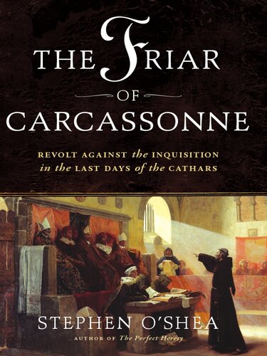The Friar of Carcassonne: Revolt Against the Inquisition in the Last Days of the Cathars