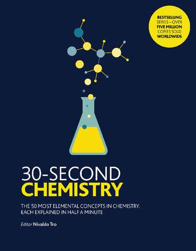 30-Second Chemistry: The 50 Most Elemental Concepts in Chemistry, Each Explained in Half a Minute