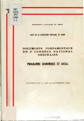 Parti de la révolution populaire du Bénin. Documents fondamentaux du 2e Congrés national ordinairé. Programme économique et social. Cotonou du 18 au 24 novembre 1985