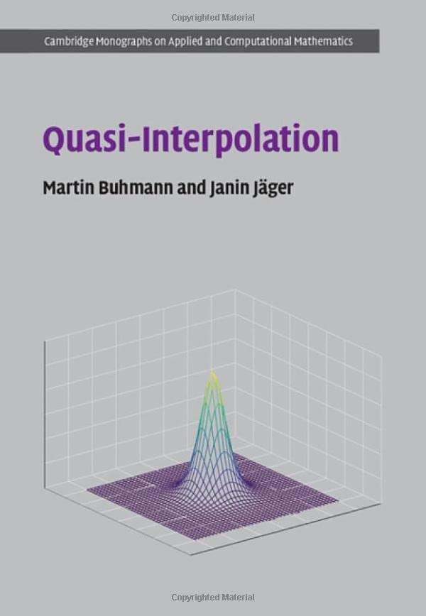 Quasi-Interpolation (Cambridge Monographs on Applied and Computational Mathematics, Series Number 37)
