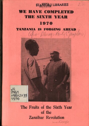 We Have Completed the Sixth Year 1970. Tanzania is Forging Ahead. The Fruits of the Sixth Year of the Zanzibar Revolution