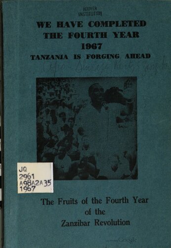 We Have Completed the Fourth Year 1967. Tanzania is Forging Ahead. The Fruits of the Fourth Year of the Zanzibar Revolution