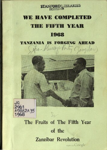 We Have Completed the Fifth Year 1968. Tanzania is Forging Ahead. The Fruits of the Fifth Year of the Zanzibar Revolution