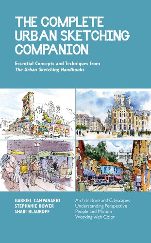 The Complete Urban Sketching Companion: Essential Concepts and Techniques from The Urban Sketching Handbooks