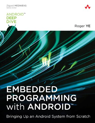 Embedded Programming with Android: Bringing Up an Android System from Scratch