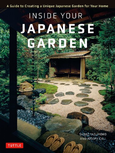 Inside Your Japanese Garden: A Guide to Creating a Unique Japanese Garden for Your Home
