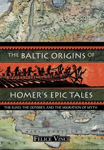 The Baltic Origins of Homer's Epic Tales: The 