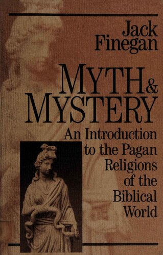 Myth & Mystery: An introduction to the pagan religions of the biblical world