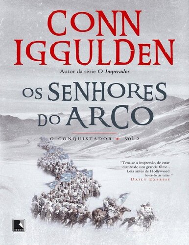 O Conquistador vol 2  Os Senhores do Arcos