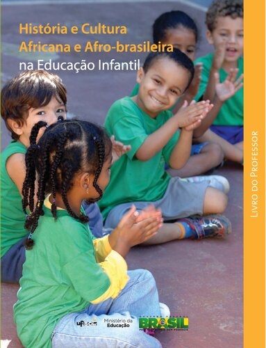 História e Cultura Africana e Afro Brasileira na Educação Infantil