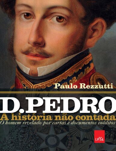 D. Pedro a historia não contada