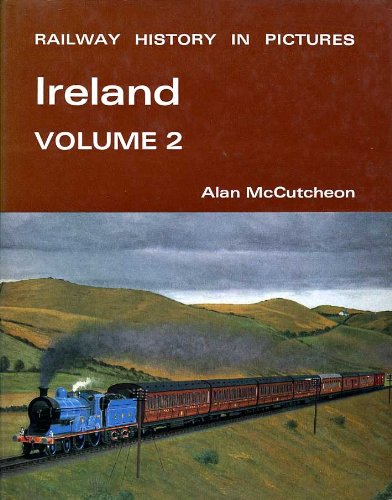 Railway History in Pictures: Ireland