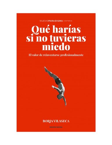 Qué harías si no tuvieras miedo