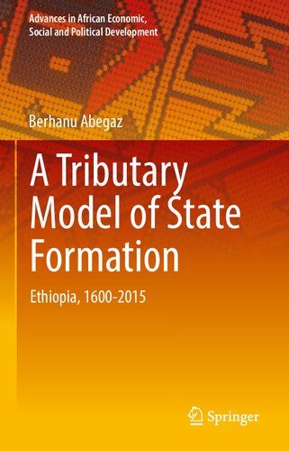 A Tributary Model of State Formation: Ethiopia, 1600-2000