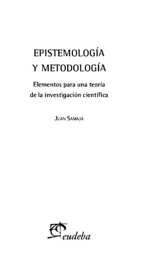 Epistemología y metodología. Elementos para una teoría de la investigación científica